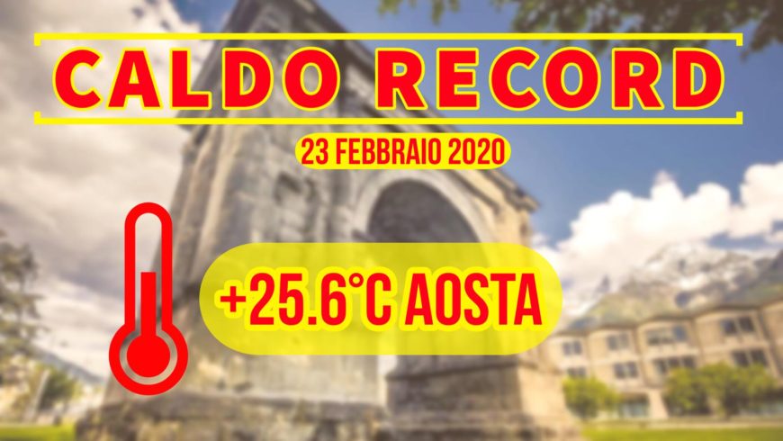 Foehn e record di caldo ad Aosta: +25.6°C al 23 febbraio (2020)