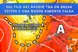 [Meteo medio termine] Sul filo del rasoio, tra break estivo e alta pressione africana