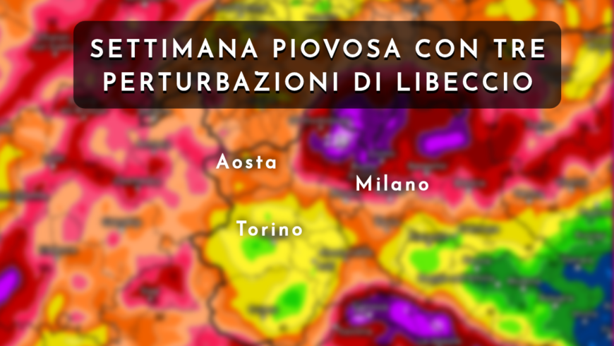 Settimana piovosa con correnti di libeccio