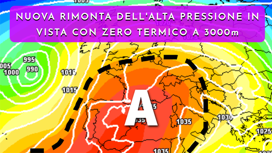 [Meteo medio termine] Da lunedì nuova rimonta dell’alta pressione e zero termico a 3000 m