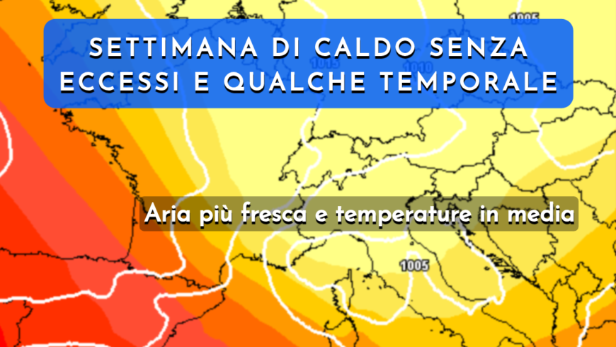 Settimana di caldo senza eccessi, possibile instabilità mercoledì e nel week-end