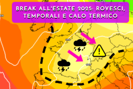 Il primo duro colpo all’estate 2025: temporali e calo termico pongono fine al grande caldo